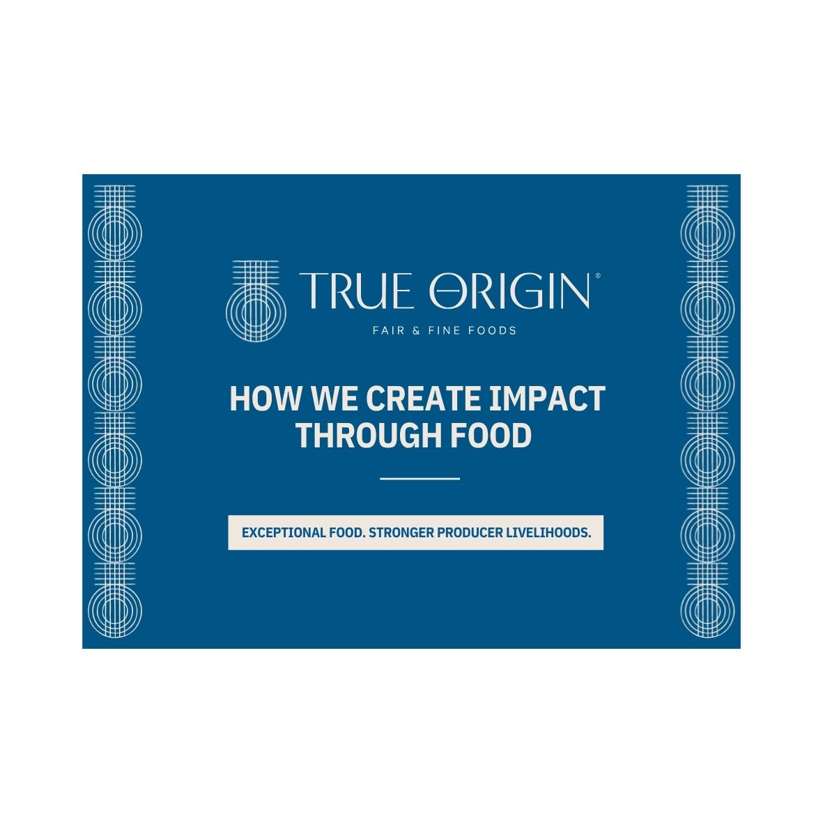 How True Origin Create Impact Through Food Leaflet